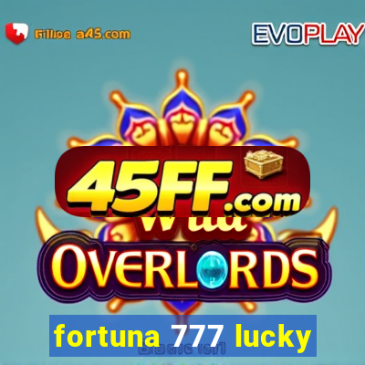 fortuna 777 lucky